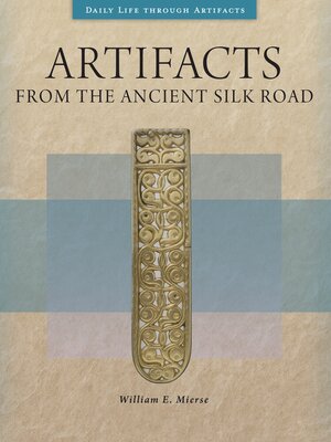 cover image of Artifacts from the Ancient Silk Road
